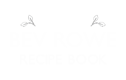 The Bev Rowe Recipe Book
